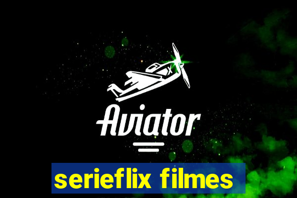 serieflix filmes